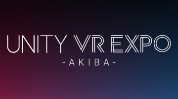 Unity VR EXPO AKIBAΥ٥ȥƥ2ȯɽ